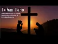 Download Lagu Tuhan Tahu.  Melitha Sidabutar,Clarisa Dewi,Alvin Christian \u0026 ps Lukas Kusuma