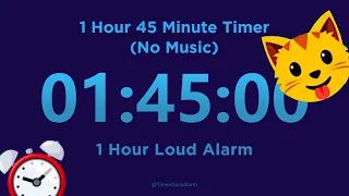 1 Hour 45 minute Timer Countdown No Music 1 Hour Loud Alarm