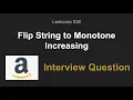 Leetcode 926 Flip String to Monotone Increasing - Amazon and Microsoft Interview Questions