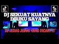 Download Lagu DJ SEKUAT KUATNYA DIRIKU SAYANG SEBISA BISANYA AKU BERJUANG FYP VIRAL TIKTOK REMIX TERBARU 2023