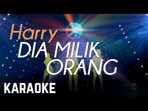 Download MP3 Harry - Dia Milik Orang Karaoke Official