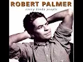 Robert Palmer...Every Kinda People