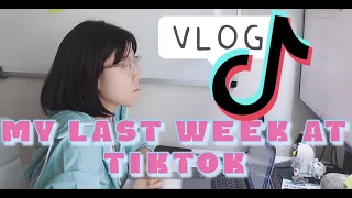 VLOG my last week at TikTok as a Technical Program Manager Intern
