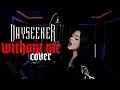 Download Lagu Without Me | Dayseeker Cover by Sanctify Layla