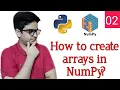 How to create ndarrays in NumPy Difference bw ndarrays and Python lists BEST DETAILED EXPLANATION
