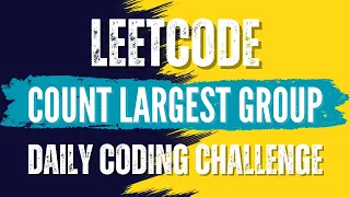LeetCode 1399 Count Largest Group Solution link