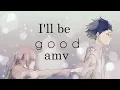 Lagu koe no katachi ~ i'll be good AMV「Anime ＭＶ」 ♥ ♥ ♥   ft Jaymes Young