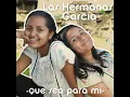 Que Sea para Mí (Sabor a Mar) (feat. Reynier Limonta) - Las Hermanas García