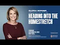 Gloria Borger Heading Into the Homestretch