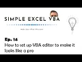 How to set up VBA editor to make it looks like a pro - Simple Excel VBA
