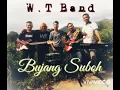 Lagu BUJANG SUBOH - WT BAND