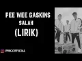 Download Lagu (LIRIK) Pee Wee Gaskins - Salah