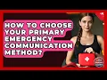 How To Choose Your Primary Emergency Communication Method - Your Emergency Planner