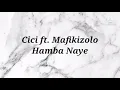 Lagu Cici ft. Mafikizolo – Hamba Naye Instrumental and Lyrics