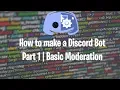 How to make a discord bot 2019 Part 1 Moderation Discord js