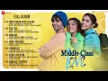 Download Lagu Middle-Class Love - Full Album | Prit Kamani, Kavya Thapar, Eisha Singh | Himesh Reshammiya