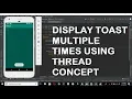 Display toast multiple times using thread concept Android studio tutorial