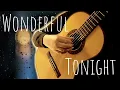 Download Lagu Eric Clapton - Wonderful Tonight - Fingerstyle Classical Guitar | HD Version