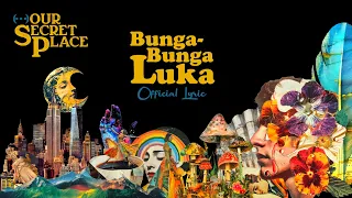 our secret place bunga bunga luka official lyric video 