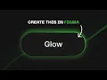 How to create an Animated Glowing Button in Figma Tutorial 2024