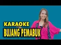 Download Lagu Karaoke Bujang Pemabuk - Dessy Olivia Cover by Sintia