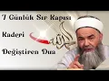 Lagu 7 Günlük Sır Kapısı: Kaderi Değiştiren Dua. #amin #dua #cübbeliahmethoca