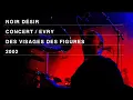 Download Lagu Noir Désir - Des visages des figures (Live officiel « Comme elle vient » - Evry 2002)