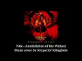 Nile - Annihilation of the Wicked (drum cover)