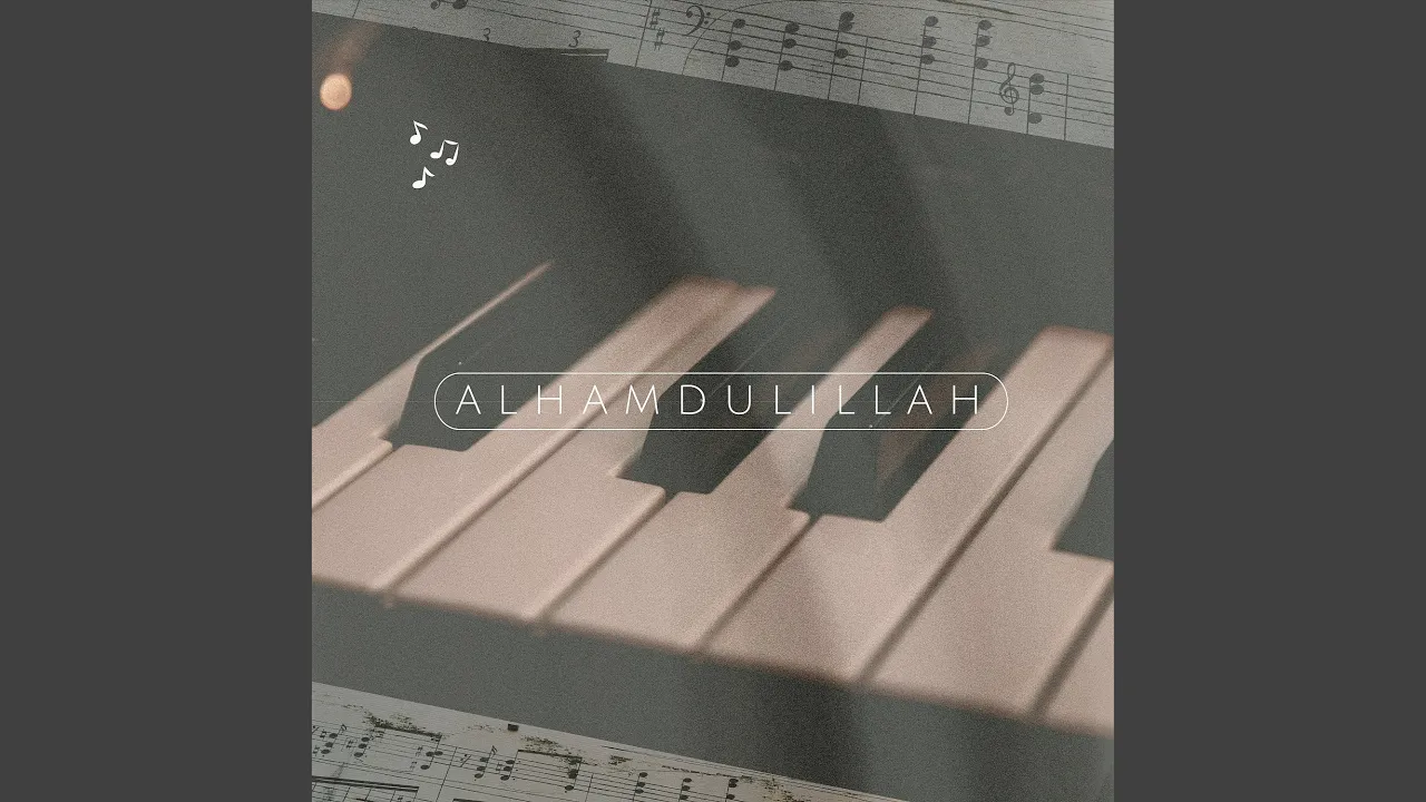 Alhamdulillah (Piano Version) (Instrumental Version) Alhamdulillah (Piano Version) (Instrumental Version)