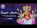 Download Lagu Gayatri Mantra With Meaning | गायत्री मंत्र 11 Times | Chanting By Brahmins | Peaceful Chants