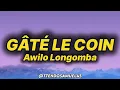 Awilo Longomba - Gâté Le Coin (lyrics)