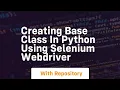 Creating base class in python using selenium webdriver