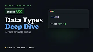 Python Fundamentals Episode 2 Data Types Deep Dive