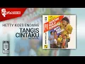 Download Lagu Hetty Koes Endang - Tangis Cintaku (Official Karaoke Video) | No Vocal