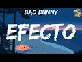 Bad Bunny - Efecto (Letra/Lyrics) | Un Verano Sin Ti