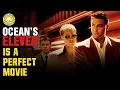 Ocean s Eleven Is A Perfect Movie