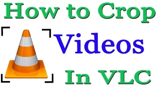 how to crop videos u0026 save using vlc media player
