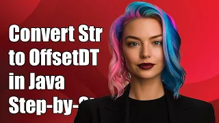 How to Convert String to OffsetDateTime in Java A Step-by-Step Guide