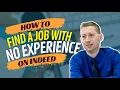 How to Find A Job on Indeed with No Experience