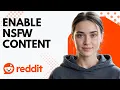 Enable NSFW Content on Reddit