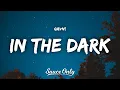 Download Lagu gavn! - In The Dark (Lyrics)