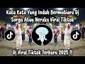 Download Lagu KATA KATA YANG INDAH BER MUTIARA - DJ SORGA ATAU NERAKA | DJ VIRAL TIKTOK TERBARU 2025 MP3