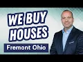 We Buy Houses Fremont Ohio Sell House Fast Fremont Ohio