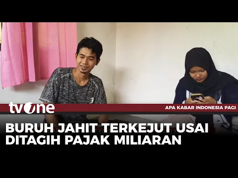 VIRAL! Buruh Jahit Ditagih Pajak Bernilai RP2,9 Miliar
