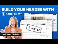 How to Easily Customize Your Header Part 7 Creating a WordPress Website with KadenceWP