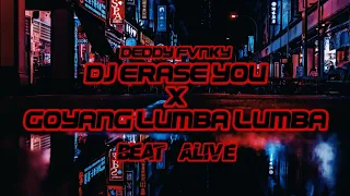 Download DJ Erase You x Goyang Lumba-lumba - Deddy Fvnky (TikTok Viral) | Beat Alive MP3