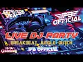 Download Lagu LIVE DJ PARTY BREAKBEAT JUNGLE DUTCH @ifbofficial H-14 GIVE AWAY 2023​
