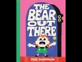 The Bear Out There