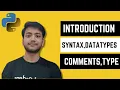 Python - Syntax Comments Data Types in Python Basic to Advanced Free Course 2022 Episode 1