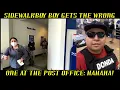 SidewalkBoy Gets The Wrong One at The Post Office HAHAHA